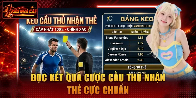 Đọc kết quả cược cầu thủ nhận thẻ cực chuẩn